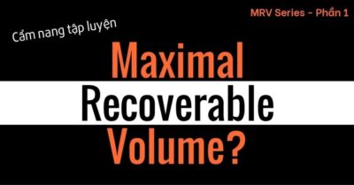 MRV và ứng dụng trong tập luyện Hypertrophy? (MRV Series Phần 1)
