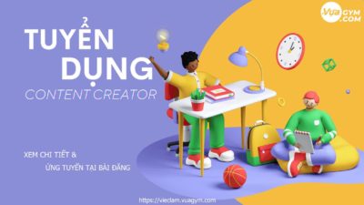 (Ngừng tuyển) Tuyển Content Creator